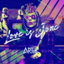ARTIIK - Love Is Gone