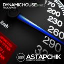DJ Astapchik - Dynamic House Part.1