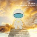 Erick Khalifa & Scorpiah - All Saints