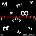 Mayey & Nero Flo - See Me Now (feat. Nero Flo)