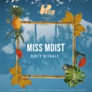 Dirty Rituals - Miss Moist