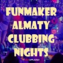 Funmaker - Almaty Clubbing Nights