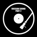 Russian Sound / Алексей Вахрушев - Part 2 (Лучшие Танцевальные Хиты)