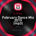 Dj Andre - February Dance Mix 2019