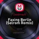 Deadmau5 - Faxing Berlin