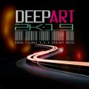 Eren Yılmaz a.k.a Deejay Noir - DeepArt 2K19