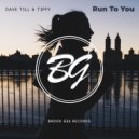 Dave Till - Run To You Feat. Tiffy
