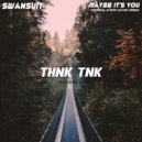 Swansuit & Eric David - Maybe It\'s You (Eric David Remix)