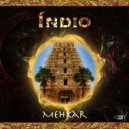 Indio (Trance) - Mehkar
