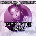 Rogerio Lago Vs Technotronic - Pump Up The Bass (Bootleg Remix 2019)
