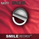 Nasty - Give Me