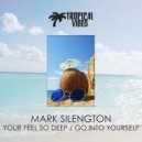 Mark Silengton - Your Feel So Deep