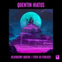 Quentin Hiatus - Ever So Evolved