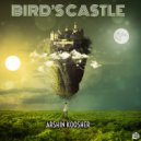 Arshin Koosher - Bird’s Castle