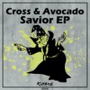 Cross & Avocado - Savior