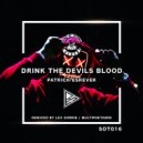 Patrick Esrever - Drink The Devils Blood