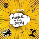 G DOM - Make It Bun Dem