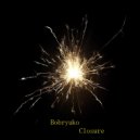 Bobryuko - Closure (Original Mix)