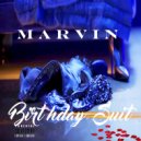 Marvin & ShamRoccus - Birthday Suit (feat. ShamRoccus)