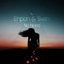 Enpon & Sven - No Need
