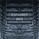 Helaza & Subhype - Brazen (Original Mix)