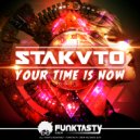 Stakato - Your Time Is Now