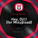 Straboscop - Hey, Dj!!! (for Mixupload)
