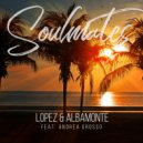 Lopez & Albamonte & Andrea Grosso - Soulmates