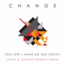 Change - Make Me (Go Crazy)