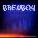 Brenboy & Adam Knight - Deep Underground