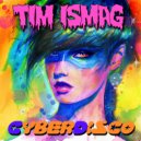 Tim Ismag - Cyberdisco