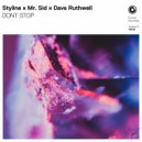 Styline X Mr. Sid X Dave Ruthwell - DONT STOP