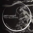 Dirty Knight & Andy Gammeter & Richard Hunt - They're Coming