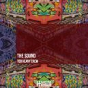 Too Heavy Crew - The Sound