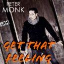 Peter Monk - Get That Feeling