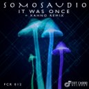 Somosaudio - It was once