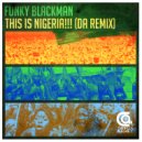 Funky Blackman - This Is Nigeria