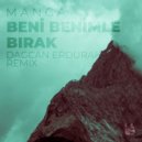 Manga - Beni Benimle Bırak (Dagcan Erdurak Remix)