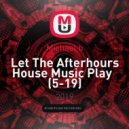 Michael b - Let The Afterhours House Music Play