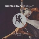 Mandarin Plaza - It's Funny