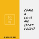 Joe Maffia & Daisy - Come & Love Me (Long Night Mix)
