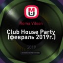 Roma Vilson - Club House Party