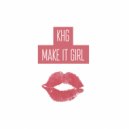 KHG - Make It Girl
