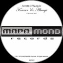Ahmed Walid - Forever & Always