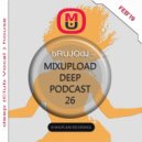bRUJOdJ - Mixupload Deep Podcast #26 [DEEP (Club Vocal) HOUSE]