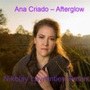 Ana Criado - Afterglow (Nikolay Lavrentiev Remix)