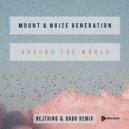 Mount & Noize Generation - Around The World