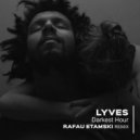 Lyves - Darkest Hour (Rafau Etamski Remix)