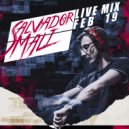 Salvador Mali - Feb. 2019 (FULL LIVE MIX)
