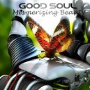Good Soul - Mesmerizing Beauty